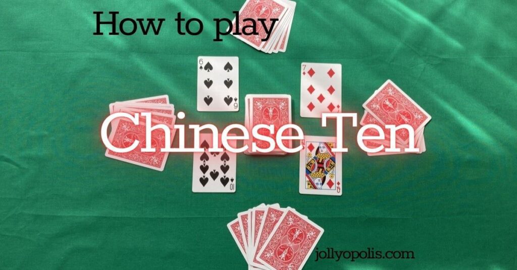 How to play Chinese Ten card game