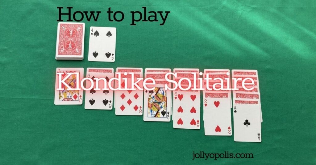 How to play Klondike Solitaire card game