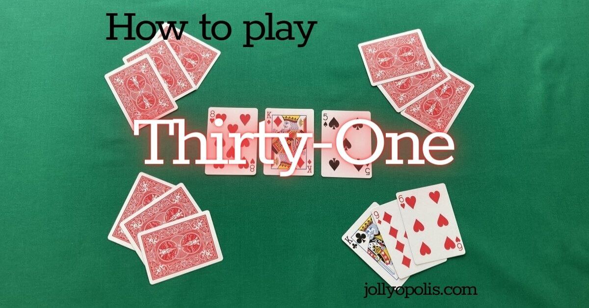 How to play Thirty-One card game