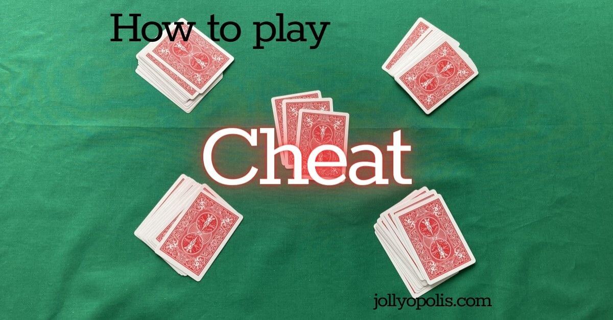 How to play Cheat card game